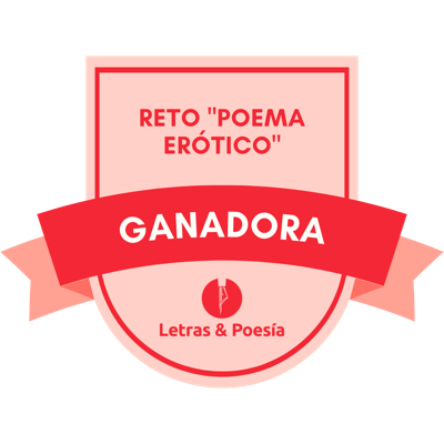 Ganadora del reto "Poema erótico"