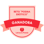 Ganadora del reto "Poema erótico"