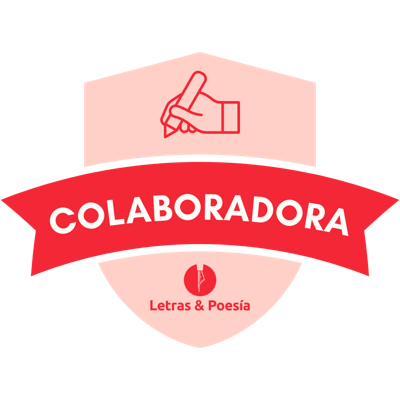 Colaboradora de Letras & Poesía