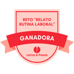 Ganadora del reto "Relato sobre rutina laboral"