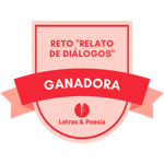 Ganadora del reto "Relato de solo diálogos"