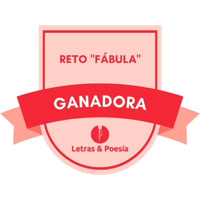 Ganadora del reto "Fábula"