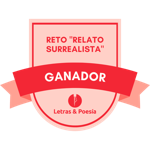 Ganador del reto "Relato surrealista"