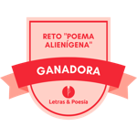Ganadora del reto "Poema sobre la perspectiva alienígena del mundo"