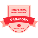 Ganadora del reto "Décima sobre la muerte"