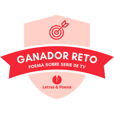 Ganador del reto "Poema sobre serie de TV"