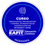 CURSO: PRESUPUESTOS, PROGRAMACIÓN Y CONTROL DE PROYECTOS DE CONSTRUCCIÓN CON MS PROJECT Y EXCEL