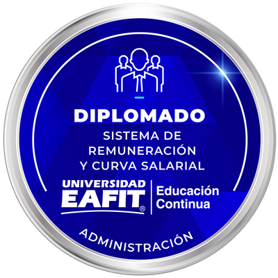 DIPLOMADO: SISTEMA DE REMUNERACIÓN Y CURVA SALARIAL