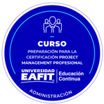 CURSO: PREPARACIÓN PARA LA CERTIFICACIÓN PROJECT MANAGEMENT PROFESSIONAL (PMP)® DEL PROJECT MANAGEMENT INSTITUTE (PMI)®.