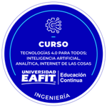 CURSO: TECNOLOGÍAS 4.0 PARA TODOS: INTELIGENCIA ARTIFICIAL, ANALÍTICA E INTERNET DE LAS COSAS