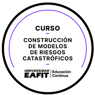 CURSO:CONSTRUCCIÓN DE MODELOS DE RIESGOS CATASTRÓFICOS
