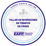 CURSO CORTO ONLINE: TALLER DE INVERSIONES EN TIEMPOS DE CRISIS