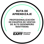 RUTA DE APRENDIZAJE: PROFESIONALIZACIÓN DE EQUIPOS DE VENTAS DE ALTO DESEMPEÑO NAVITRANS