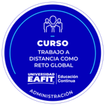 CURSO: TRABAJO A DISTANCIA COMO RETO GLOBAL