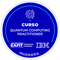 CURSO: QUANTUM COMPUTING PRACTITIONER EN ALIANZA CON IBM SKILLS ACADEMY