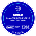 CURSO: QUANTUM COMPUTING PRACTITIONER EN ALIANZA CON IBM SKILLS ACADEMY