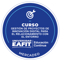CURSO: GESTIÓN DE PROYECTOS DE INNOVACIÓN DIGITAL PARA EL RELACIONAMIENTO CON EL ENTORNO