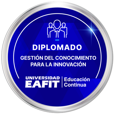 DIPLOMADO: GESTIÓN DEL CONOCIMIENTO PARA LA INNOVACIÓN