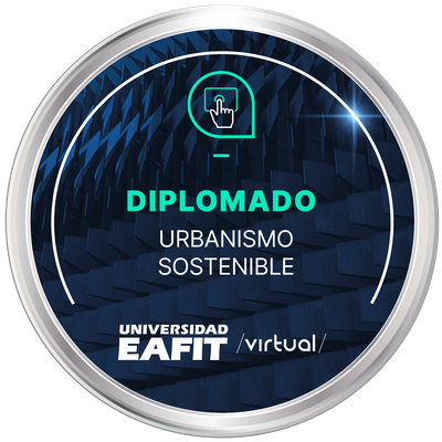 DIPLOMADO: URBANISMO SOSTENIBLE - VIRTUAL