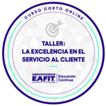 CURSO CORTO: TALLER LA EXCELENCIA EN EL SERVICIO AL CLIENTE
