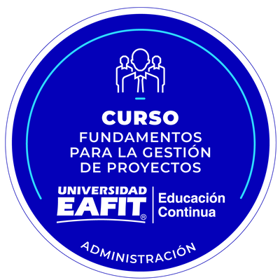 CURSO: FUNDAMENTOS PARA LA GESTIÓN DE PROYECTOS.