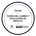 CURSO: TEORIA DEL CAMBIO Y EVALUACIÓN DE IMPACTO