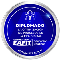 DIPLOMADO: OPTIMIZACIÓN DE PROCESOS EN LA ERA DIGITAL