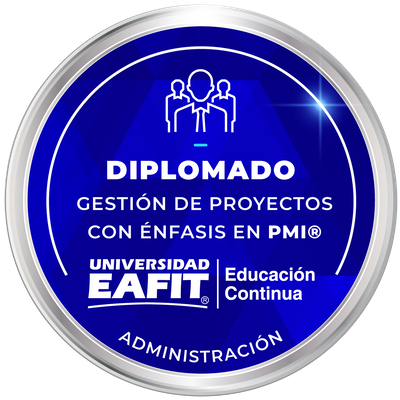 DIPLOMADO: GESTIÓN DE PROYECTOS CON ÉNFASIS EN EL PROJECT MANAGEMENT INSTITUTE (PMI)®.