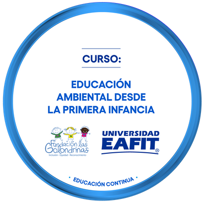 CURSO: EDUCACIÓN AMBIENTAL DESDE LA PRIMERA INFANCIA