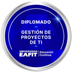 DIPLOMADO: GESTIÓN DE PROYECTOS DE TI