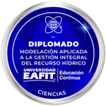 DIPLOMADO: MODELACIÓN APLICADA A LA GESTIÓN INTEGRAL DEL RECURSO HÍDRICO