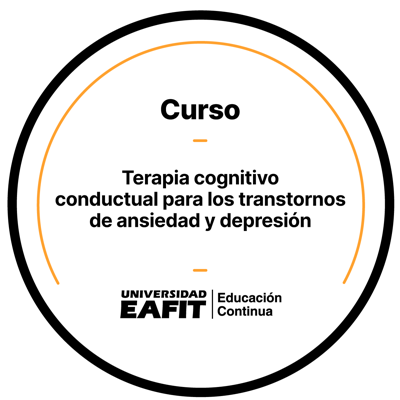 CURSO: TERAPIA COGNITIVO CONDUCTUAL PARA LOS TRANSTORNOS DE ANSIEDAD Y DEPRESIÓN
