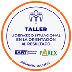 TALLER LIDERAZGO SITUACIONAL EN LA ORIENTACIÓN AL RESULTADO.