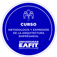 CURSO: METODOLOGÍA Y EXPRESIÓN DE LA ARQUITECTURA EMPRESARIAL