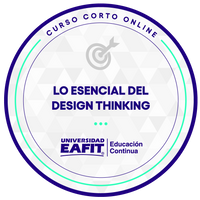 CURSO CORTO: LO ESENCIAL DEL DESIGN THINKING