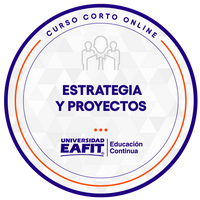CURSO CORTO: ESTRATEGIA Y PROYECTOS