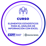 CURSO: ELEMENTOS ESTADÍSTICOS PARA EL ANÁLISIS DE INFORMACIÓN CON EXCEL.