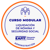 CURSO MODULAR: LIQUIDACIÓN DE NÓMINA Y SEGURIDAD SOCIAL.