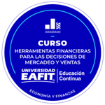 CURSO: HERRAMIENTAS FINANCIERAS PARA LAS DECISIONES DE MERCADEO Y VENTAS