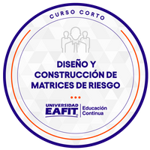 CURSO CORTO : DISEÑO Y CONSTRUCCIÓN DE MATRICES DE RIESGO.