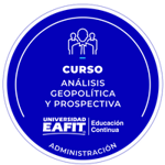 CURSO: ANÁLISIS GEOPOLÍTICA Y PROSPECTIVA.