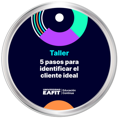 TALLER: 5 PASOS PARA IDENTIFICAR EL CLIENTE IDEAL