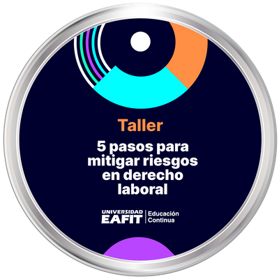 TALLER: 5 PASOS PARA MITIGAR RIESGOS EN DERECHO LABORAL
