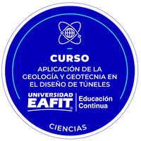 CURSO: APLICACIÓN DE LA GEOLOGÍA Y GEOTECNIA EN EL DISEÑO DE TÚNELES