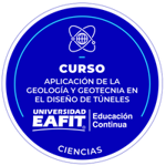 CURSO: APLICACIÓN DE LA GEOLOGÍA Y GEOTECNIA EN EL DISEÑO DE TÚNELES