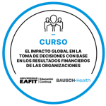 CURSO EL IMPACTO GLOBAL EN LA TOMA DE DECISIONES CON BASE LOS RESULTADOS FINANCIEROS DE LAS ORGANIZACIONES