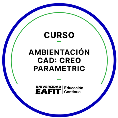 CURSO AMBIENTACIÓN CAD: CREO PARAMETRIC