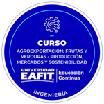 CURSO: AGROEXPORTACIÓN; FRUTAS Y VERDURAS–PRODUCCIÓN, MERCADOS Y SOSTENIBILIDAD