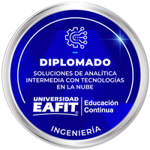 DIPLOMADO: SOLUCIONES DE ANALÍTICA INTERMEDIA CON TECNOLOGÍAS EN LA NUBE .