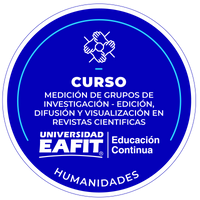 CURSO: MEDICIÓN DE GRUPOS DE INVESTIGACIÓN - EDICIÓN, DIFUSIÓN Y VISUALIZACIÓN EN REVISTAS CIENTIFICAS..
